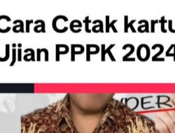 Jadwal Ujian PPPK 2024 Tahap 2, Cek dan Cetak Kartu Ujianmu Sekarang!
