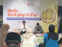 Momentum Ramadan, LPS Pererat Hubungan dengan Media Sulampua melalui Media Workshop & Iftar
